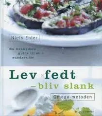 Lev fedt - bliv slank