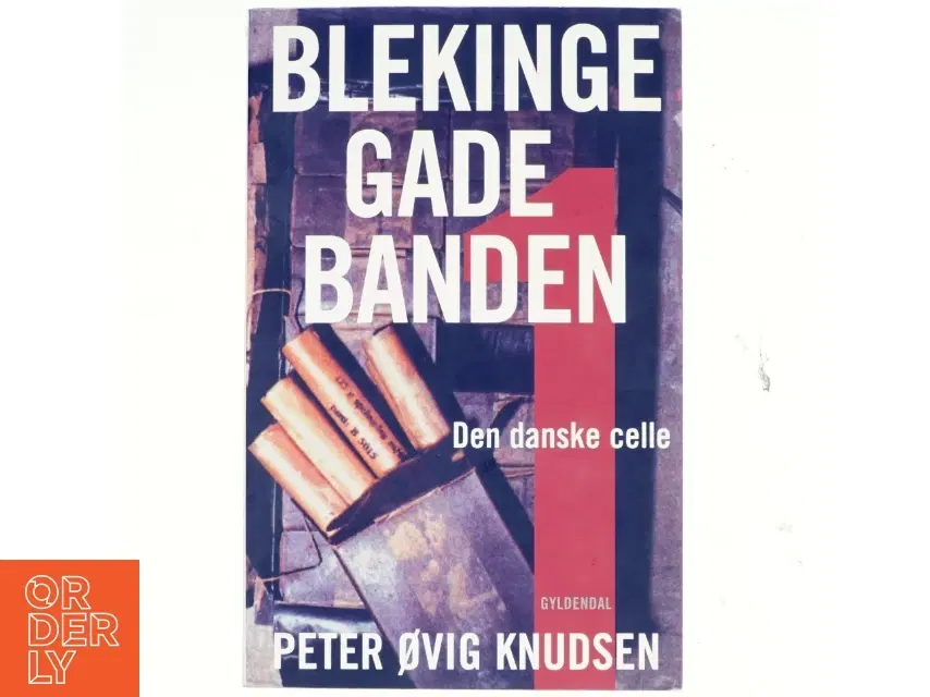 Blekinge Gade Banden af Peter Ovig Knudsen (Bog)