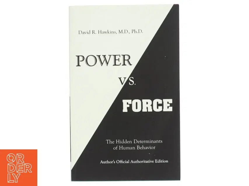 Power vs force : the hidden determinants of human behavior (Bog)