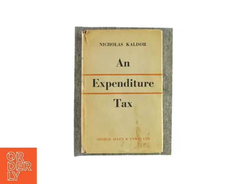 An expenditure tax af Nicholas Kaldor (Bog)