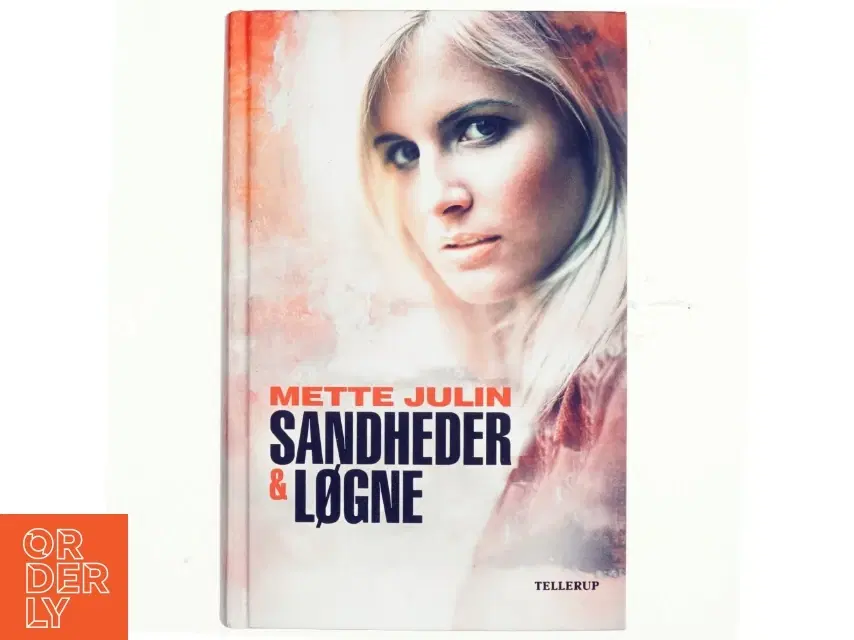 Sandheder  løgne af Mette Julin (Bog)