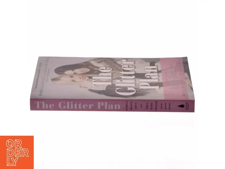 The Glitter Plan af Pamela Skaist-Levy Gela Nash-Taylor Booth Moore (Bog)