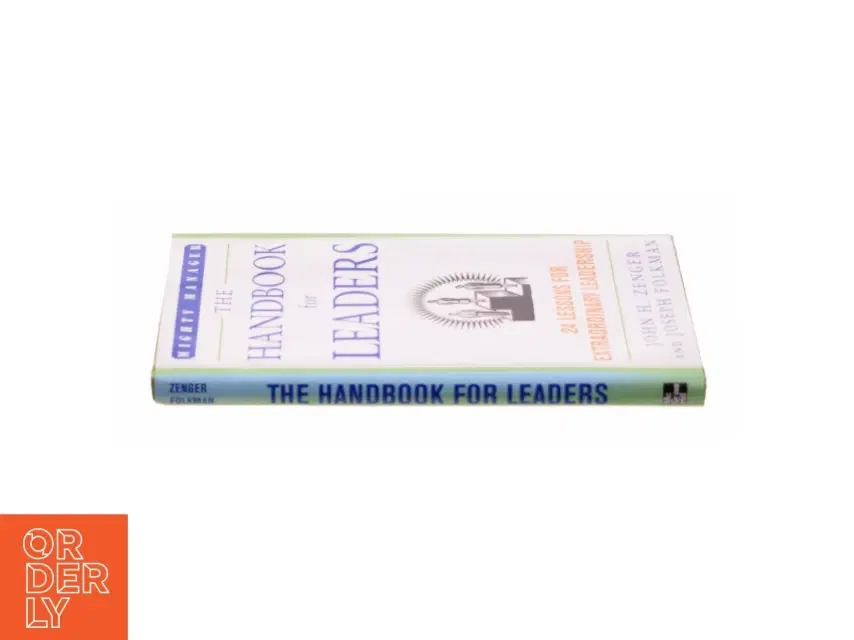 The Handbook for Leaders : 24 Lessons for Extraordinary Leadership by John H Folkman Joseph Zenger af Zenger John H / Folkman Joseph (Bog)