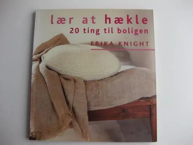 Lær at hækle - 20 ting til boligen