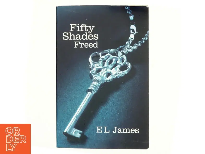 Fifty shades freed af E L James (Bog)