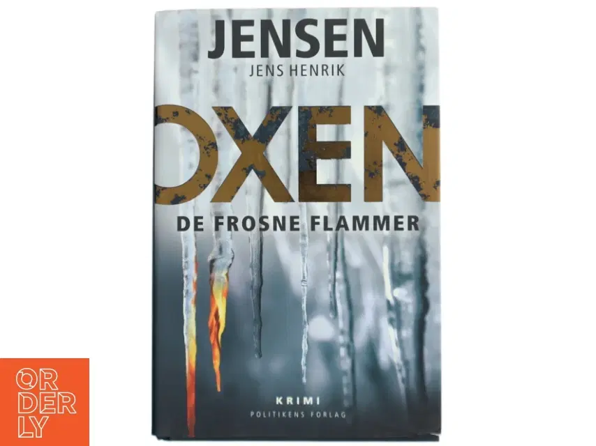 'Oxen - De frosne flammer' af Jens Henrik Jensen (bog) fra Politikens Forlag