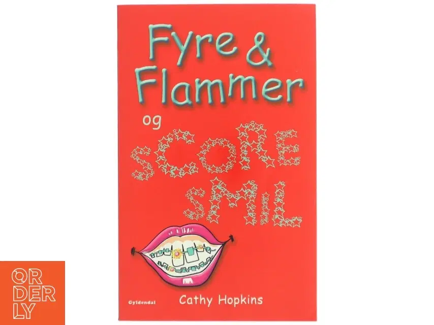 Fyre  flammer og scoresmil af Cathy Hopkins (Bog)