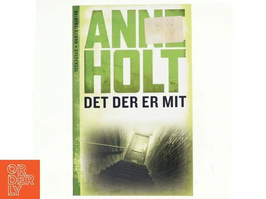 Det der er mit af Anne Holt