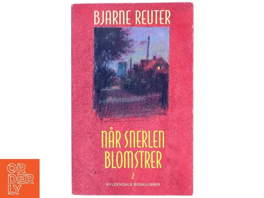 Når snerlen blomstrer Bind 2 Forår 1964 af Bjarne Reuter (Bog)