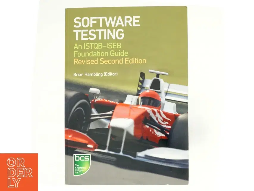 Software Testing af Brian Hambling Peter Morgan Angelina Samaroo Lecturer in the Applied English Language Studies Unit Geoff Thompson Peter Willia