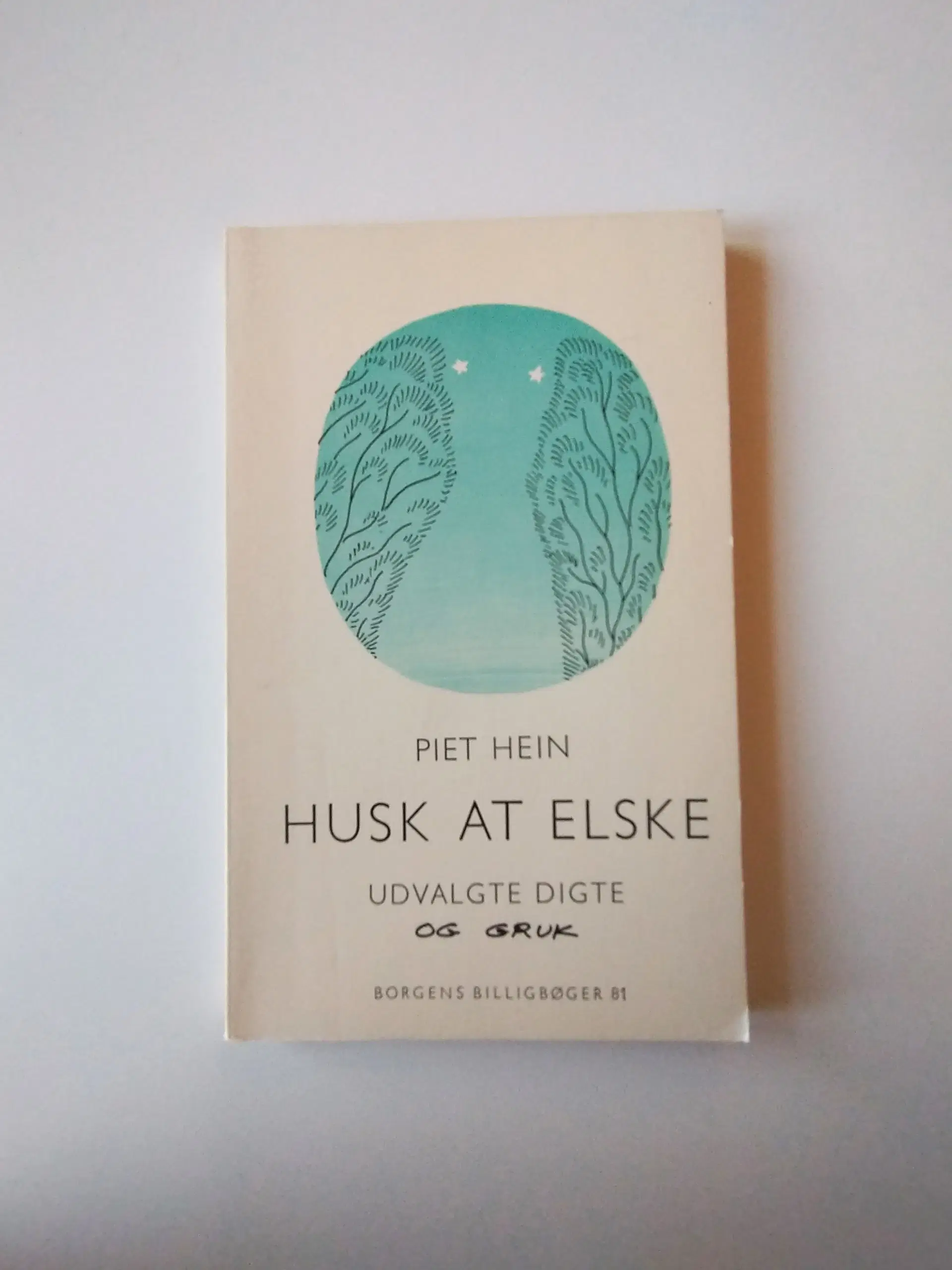 Husk at elske Af Piet Hein