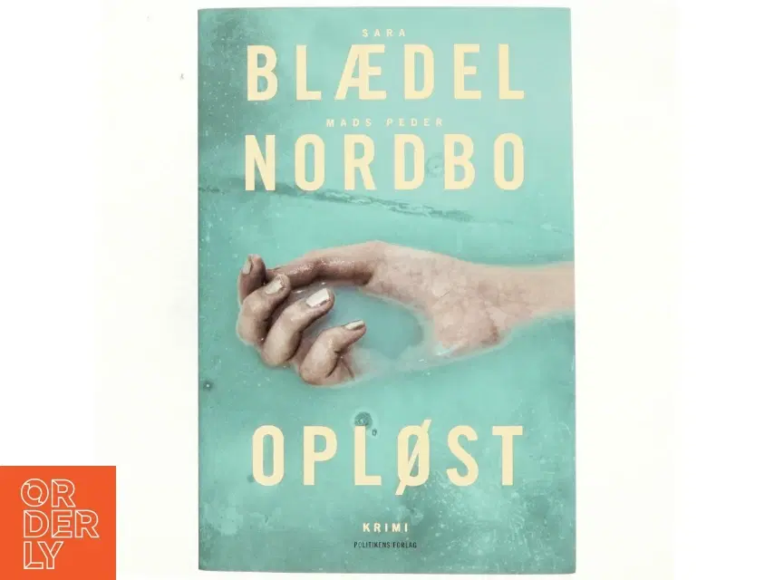 Opløst af Sara Blædel Mads Peder Nordbo (Bog)