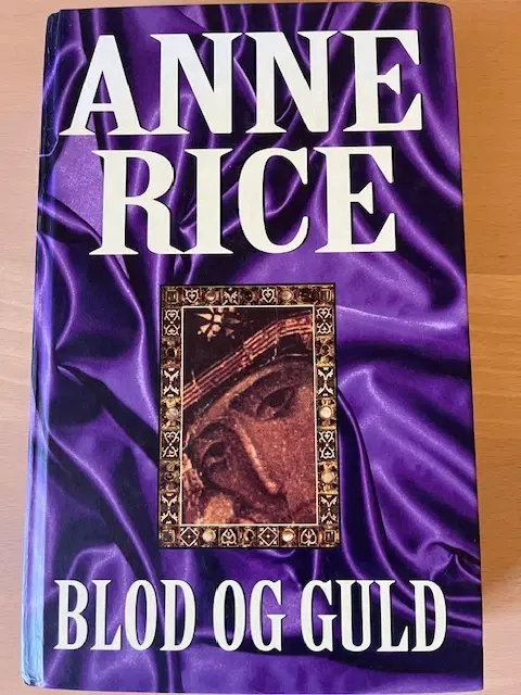 Blod Og Guld En bog af Anne Rice