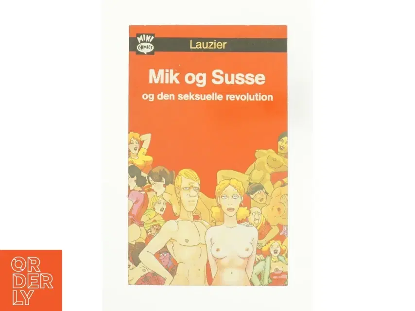 Mik og Susse og den seksuelle revolution af Lauzier (Bog)