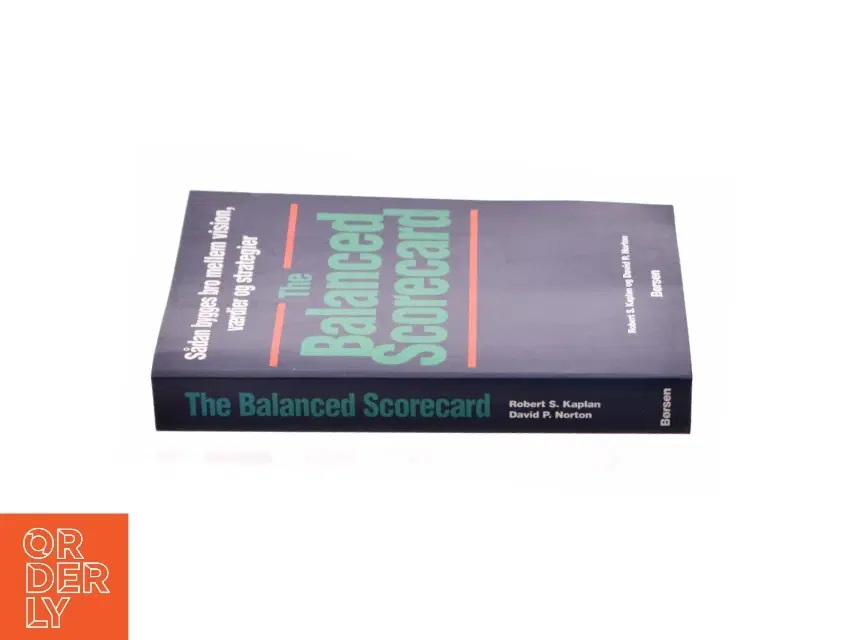 The balanced scorecard af Robert S Kaplan og David P Norton (Bog)