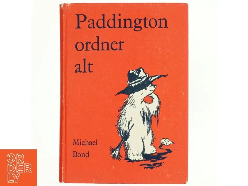 Paddington ordner alt af Michael Bond (Bog) fra Det danske forlag