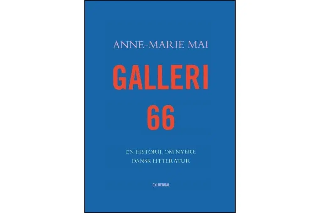 Galleri 66 - en historie om nyere dansk Litteratur