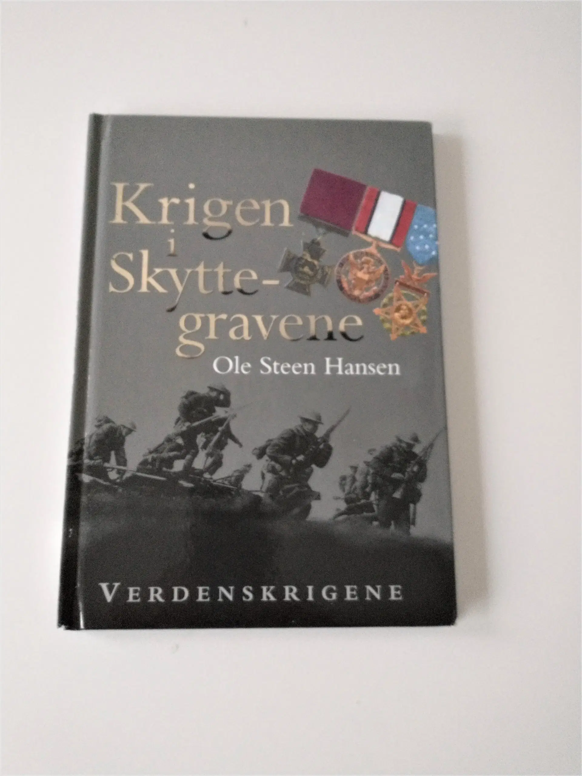 Krigen i skyttegravene Af Ole Steen Hansen