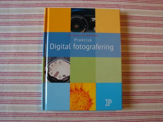 Praktisk Digital fotografering