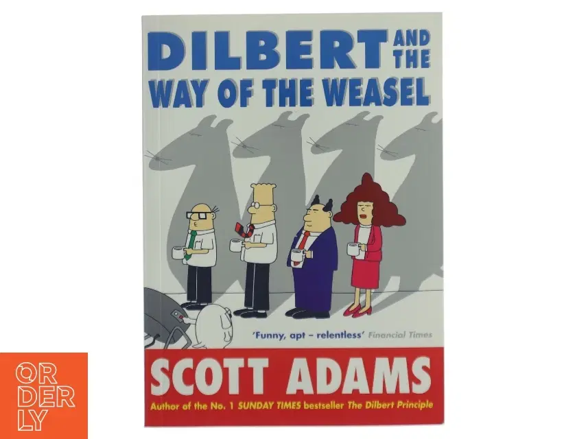 Dilbert and the way of the weasel af Scott Adams (Bog)