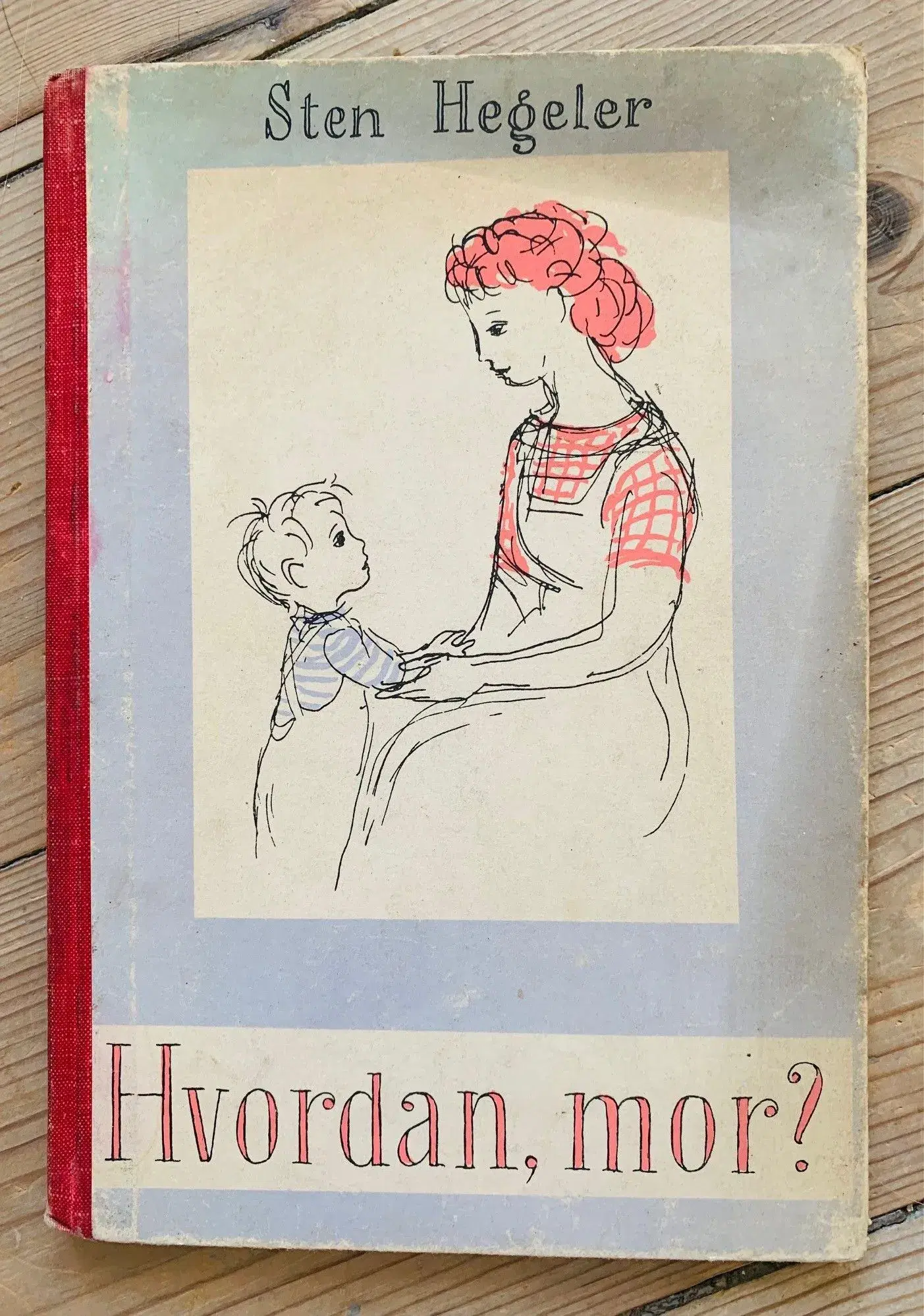 Hvordan mor? (1948) - Sten Hegeler