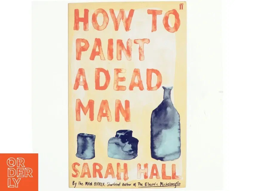 How to paint a dead man af Sarah Hall (Bog)