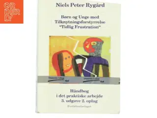 Børn og Unge med Tilknytningsforstyrrelse "Tidlig Frustration" af Niels Peter Rygaard (Bog)