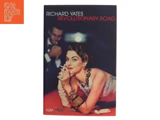 Revolutionary Road af Richard Yates (f. 1926) (Bog)