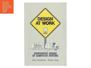 Design at Work af Joan Greenbaum (Bog)