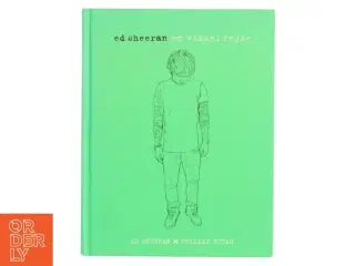 Ed Sheeran - en visuel rejse af Ed Sheeran (Bog)
