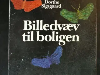 billedvæv til boligen, Af dorthe sigsgaard, emne: 