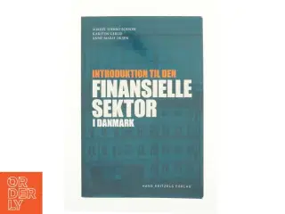 Introduktion til den finansielle sektor i Danmark af Karsten Gerlif, Mikkel Harbo Bossow, Anne Marie Oksen (Bog)