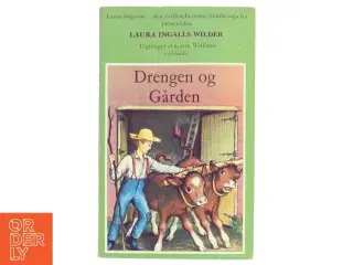 Drengen og Gården af Laura Ingalls Wilder (Bog)