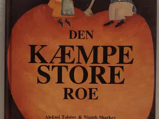 Aleksei Tolstoy: Den Kæmpe Store Roe. Alma 1999.
