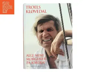 Alle Mine Morgener På Jorden af Troels Kløvedal (Bog)