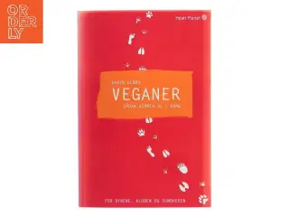 Veganer : sådan kommer du i gang : for dyrene, kloden og sundheden af Karin Elrød (Bog)