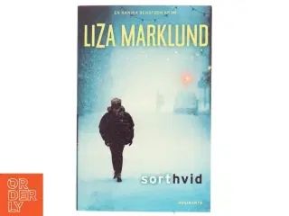 Sort hvid af Liza Marklund (Bog)