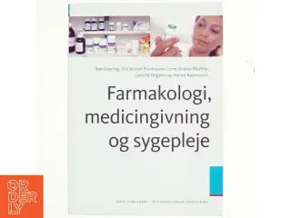 Farmakologi, medicingivning og sygepleje (Bog)