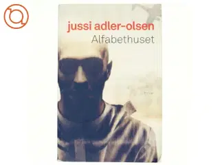 Alfabethuset af Jussi Adler-Olsen (Bog)