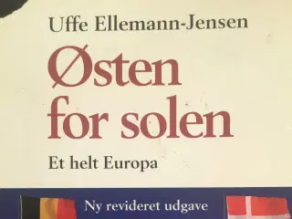 Uffe Ellemann-Jensen : Østen for solen -et helt EU