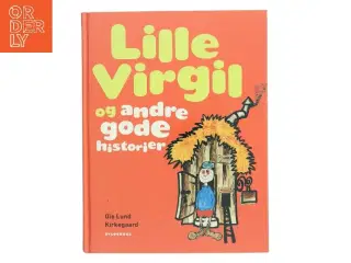 Lille Virgil og andre gode historier af Ole Lund Kirkegaard (Bog)
