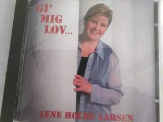 Lene Holme Larsen: Gi`mig lov 