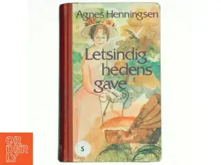 Letsindighedens gave af Agnes Henningsen