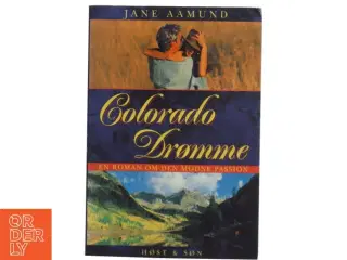 Colorado drømme af Jane Aamund (Bog)