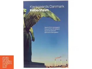 Kjersgaards Danmark : København af Erik Kjersgaard (Bog)