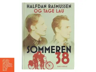 Sommeren 38 : Halfdan Rasmussens og Tage Laus dagbøger af Halfdan Rasmussen (f. 1915) (Bog)