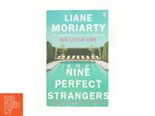 Nine Perfect Strangers: the Number One Sunday Times Bestseller from the Author of Big Little Lies (Bog)