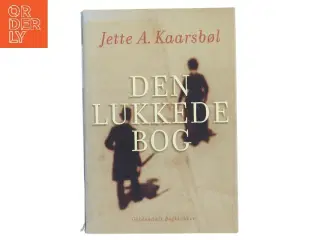 Den lukkede bog af Jette A. Kaarsbøl (Bog)