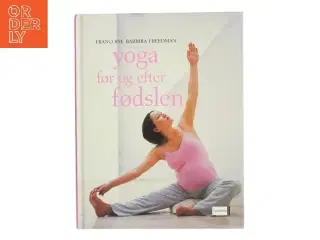 Yoga før og efter fødslen af Françoise Barbira Freedman (Bog)