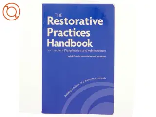 The Restorative Practices Handbook af Bob Costello, Joshua Wachtel, Ted Wachtel (Bog)